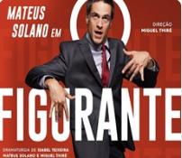 Imagem MATEUS SOLANO EM "FIGURANTE"